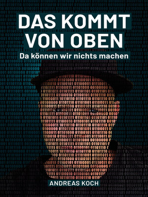 cover image of Das kommt von oben, da können wir nichts machen!